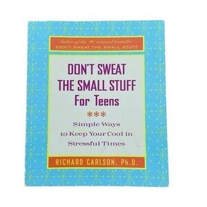 Don’t Sweat The Small Stuff for Teens  by R Carlson Paperback book first edition